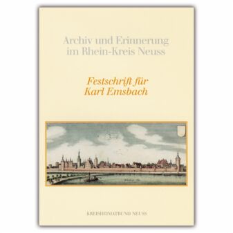 Schriftenreihe Nr. 18 des Kreisheimatbund Neuss – Archiv und Erinnerung im Rhein-Kreis Neuss