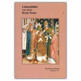Schriftenreihe Nr. 3 / Lebensbilder Band 1 des Kreisheimatbund Neuss