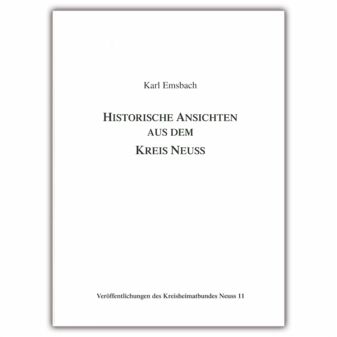 Schriftenreihe Nr. 11 des Kreisheimatbund Neuss – Historische Ansichten aus dem Kreis Neuss