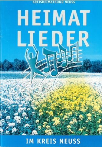 Schriftenreihe Nr. 13 des Kreisheimatbund Neuss – Heimatlieder im Kreis Neuss